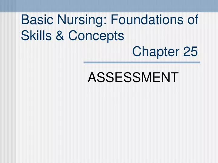 basic nursing foundations of skills concepts chapter 25