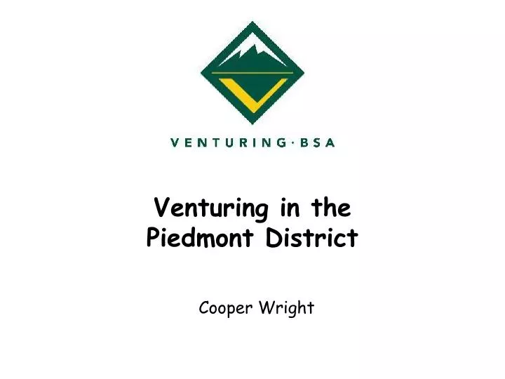 venturing in the piedmont district