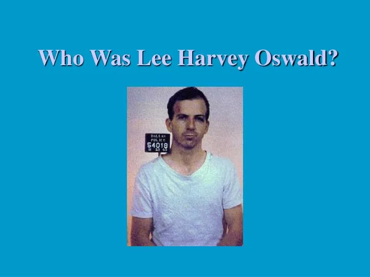 who was lee harvey oswald