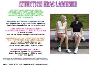 THE EBAC LADIES GOLF ASSN. (LGA) IS LOOKING FOR ANY EBAC LADIES INTERESTED