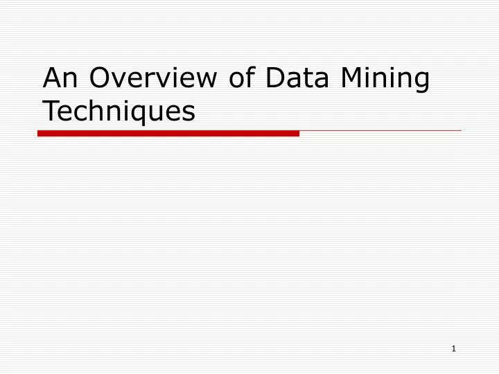 an overview of data mining techniques