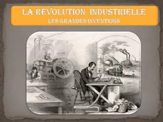 la r volution industrielle les grandes inventions