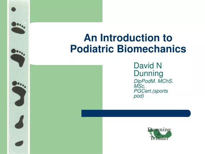 an introduction to podiatric biomechanics