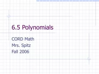 6.5 Polynomials