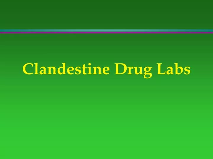 clandestine drug labs