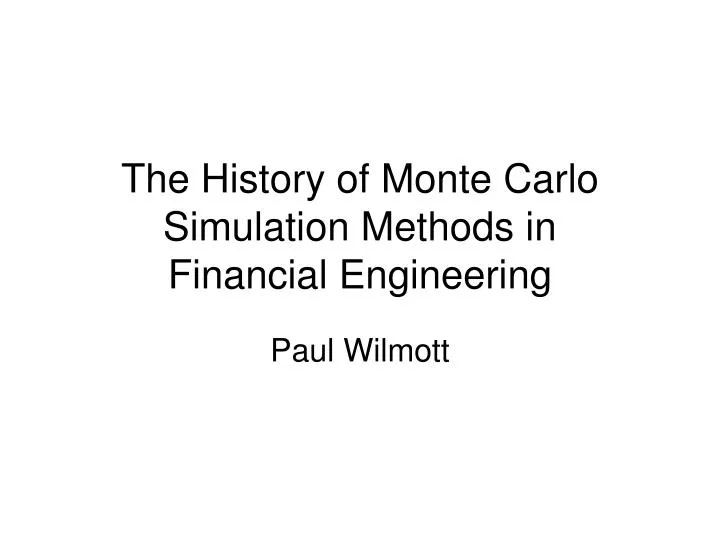 the history of monte carlo simulation methods in financial engineering