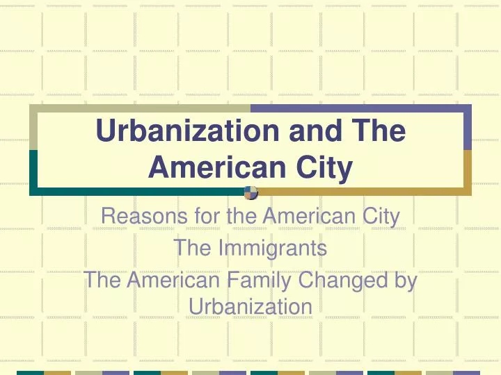 urbanization and the american city