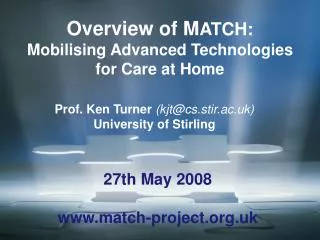 Overview of M ATCH: Mobilising Advanced Technologies for Care at Home