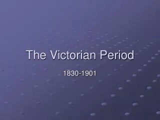 The Victorian Period