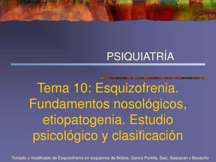 tema 10 esquizofrenia fundamentos nosol gicos etiopatogenia estudio psicol gico y clasificaci n