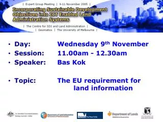 Day: 		Wednesday 9 th November Session: 	11.00am - 12.30am Speaker: 	Bas Kok