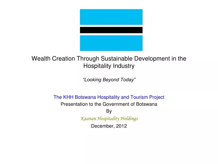 wealth creation through sustainable development in the hospitality industry looking beyond today