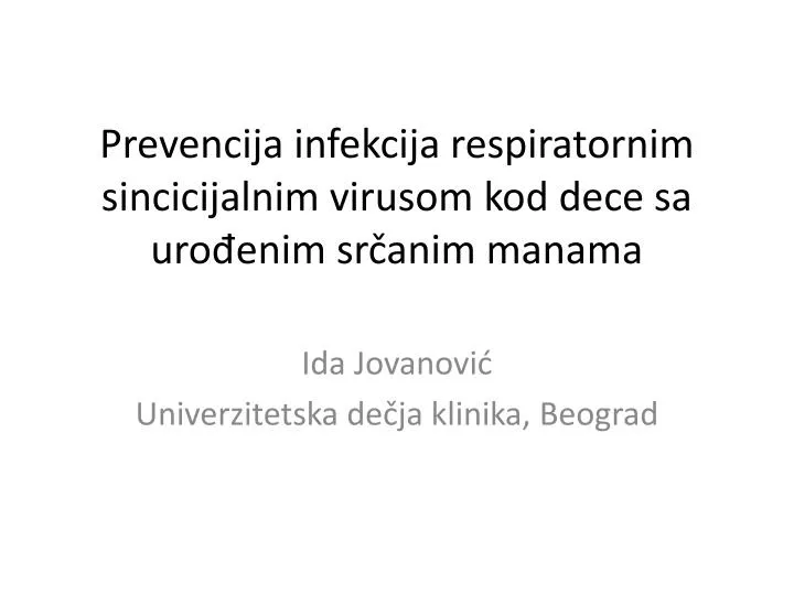 prevencija infekcija respiratornim sincicijalnim virusom kod dece sa uro enim sr anim manama