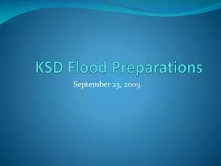 KSD Flood Preparations