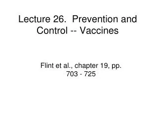 Lecture 26. Prevention and Control -- Vaccines