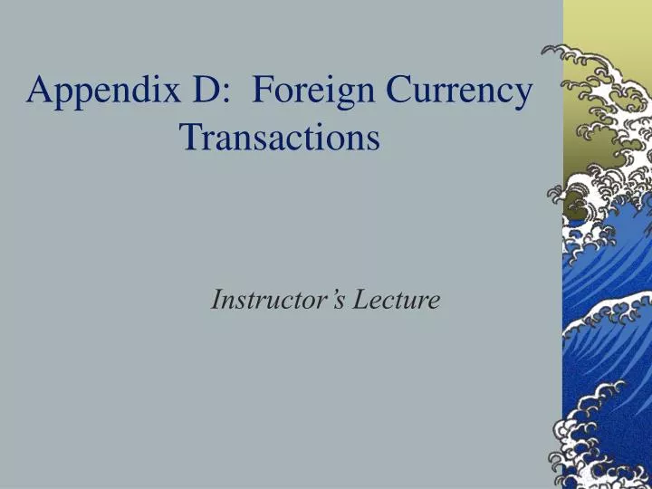 appendix d foreign currency transactions