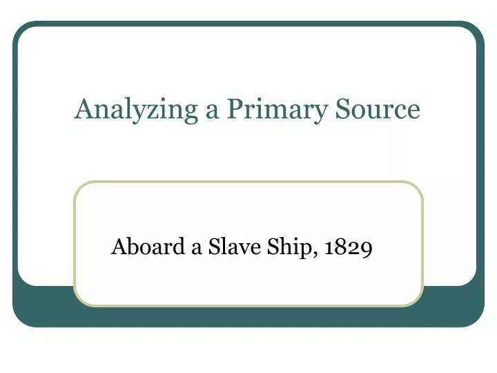analyzing a primary source