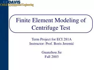 Finite Element Modeling of Centrifuge Test