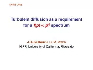 Turbulent diffusion as a requirement for a f ( p ) ? p -5 spectrum