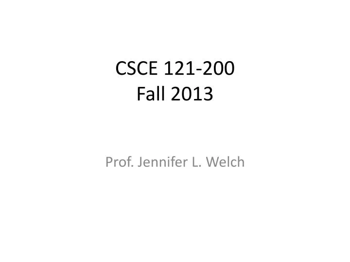 csce 121 200 fall 2013