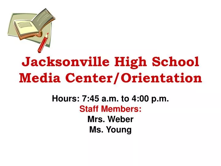 jacksonville high school media center orientation