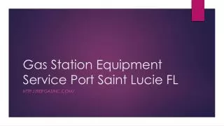 Gas Station Equipment Service Port Saint Lucie FL