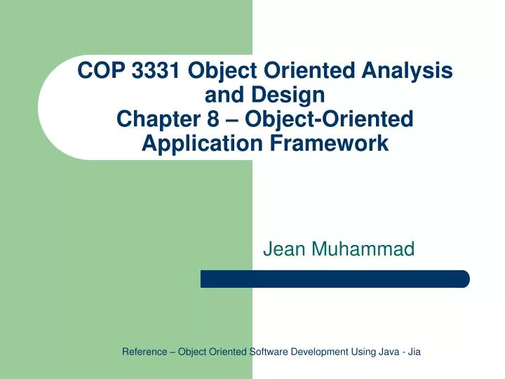 cop 3331 object oriented analysis and design chapter 8 object oriented application framework