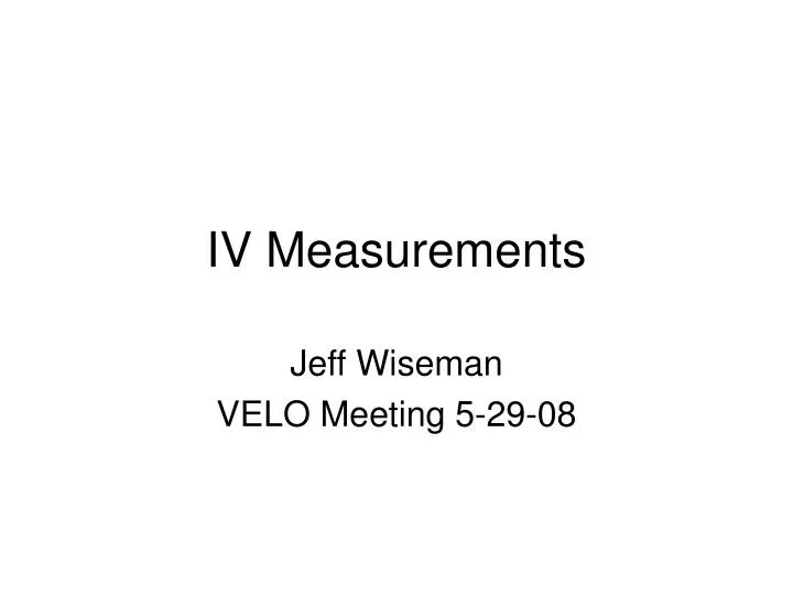 iv measurements