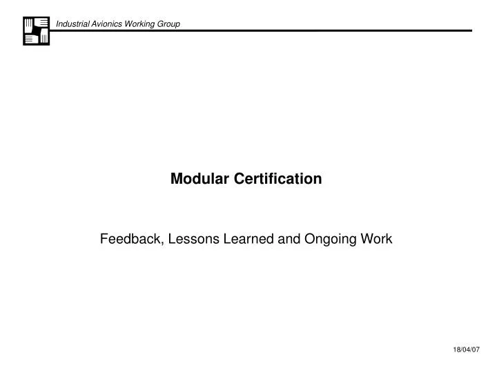 modular certification feedback lessons learned and ongoing work