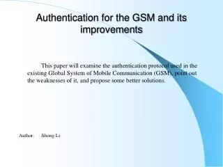 Authentication for the GSM and its improvements