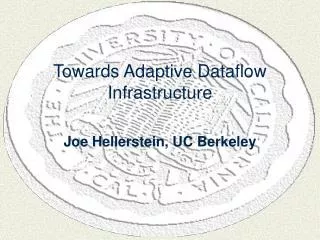 Towards Adaptive Dataflow Infrastructure