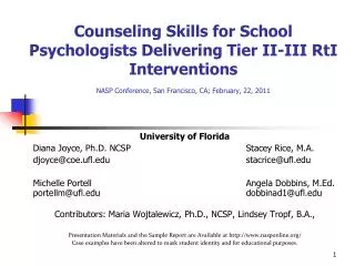 University of Florida Diana Joyce, Ph.D. NCSP				Stacey Rice, M.A.