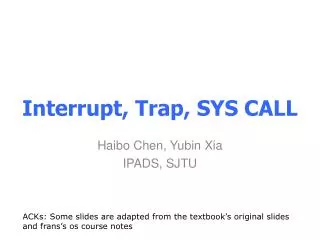 Interrupt, Trap, SYS CALL