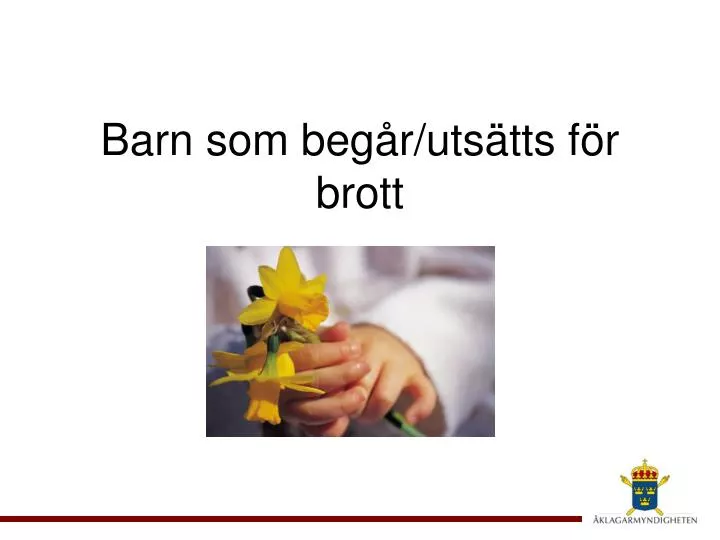 barn som beg r uts tts f r brott