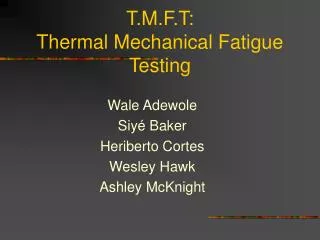 T.M.F.T: Thermal Mechanical Fatigue Testing