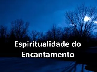 espiritualidade do encantamento