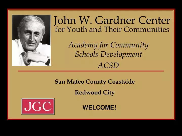 john w gardner center for youth and their communities