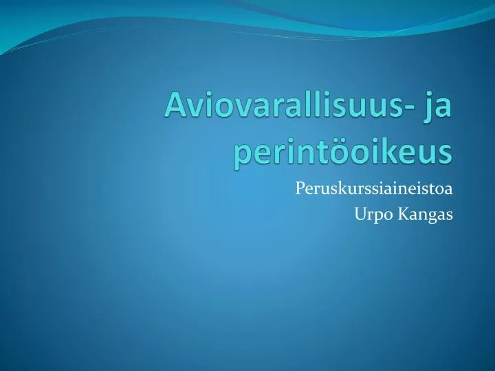 aviovarallisuus ja perint oikeus