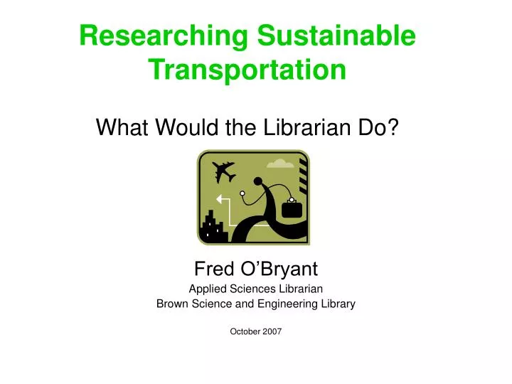 researching sustainable transportation what would the librarian do