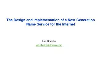 The Design and Implementation of a Next Generation Name Service for the Internet