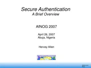 Secure Authentication A Brief Overview