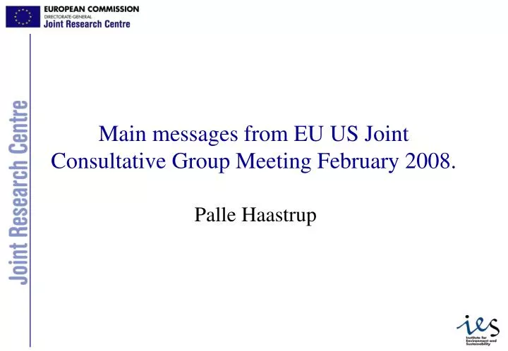 main messages from eu us joint consultative group meeting february 2008