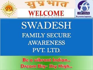 SWADESH FAMILY SECURE AWARENESS PVT. LTD.