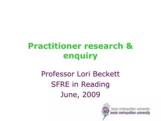 Practitioner research &amp; enquiry