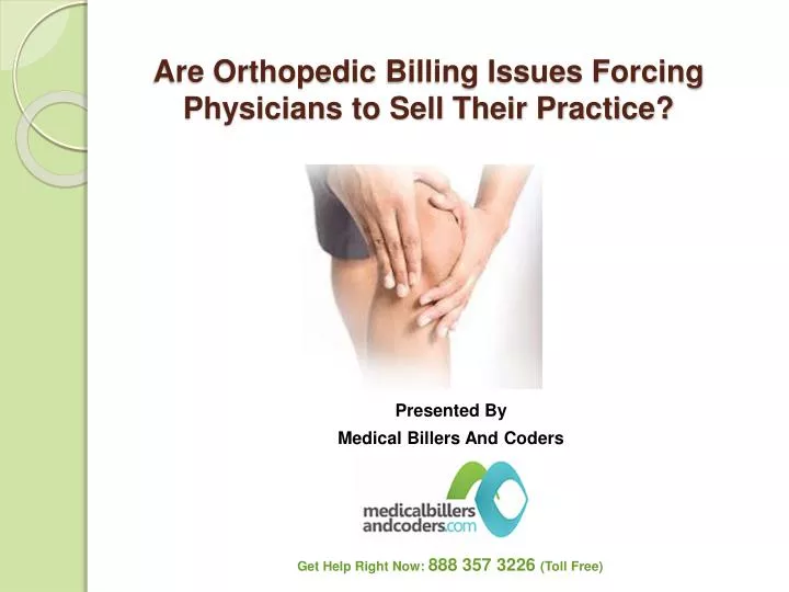 are orthopedic billing issues forcing physicians to sell their practice