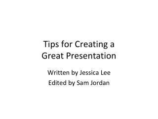Tips for Creating a Great Presentation