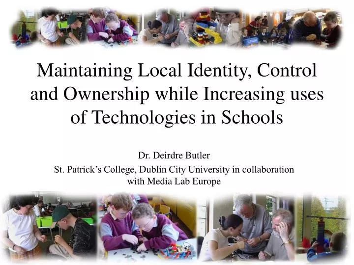 maintaining local identity control and ownership while increasing uses of technologies in schools
