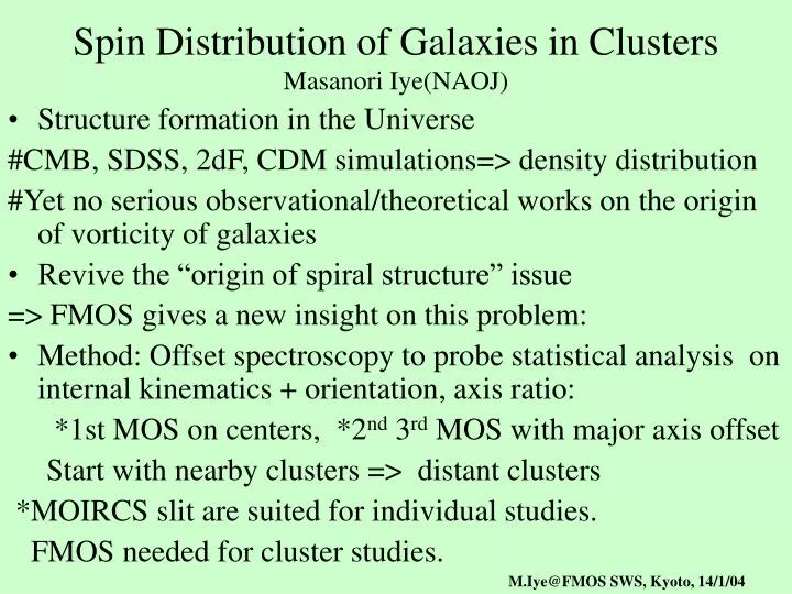 spin distribution of galaxies in clusters masanori iye naoj