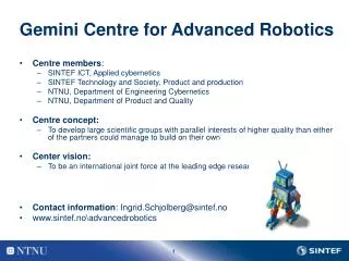 Gemini Centre for Advanced Robotics