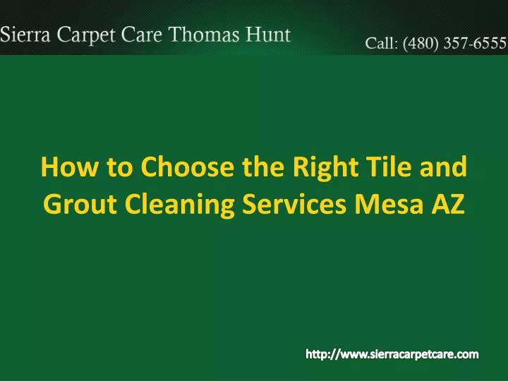 how to choose the right tile and grout cleaning services mesa az